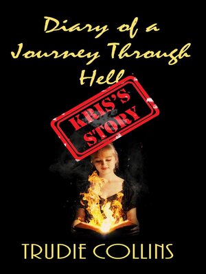 cover image of Diary of a Journey Through Hell--Kris's Story